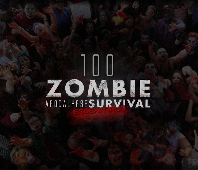 100 Zombie Apocalypse survival essentials